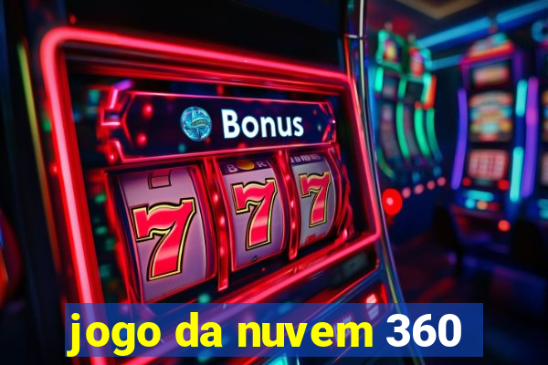 jogo da nuvem 360